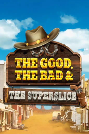 Демо игра The Good, the Bad and the SuperSlice на сайте игровых автоматов JoyCasino